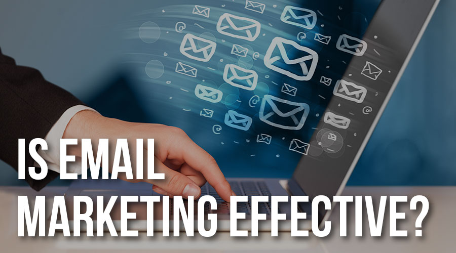 Is Email Marketing Effective? | Graphics Bite
